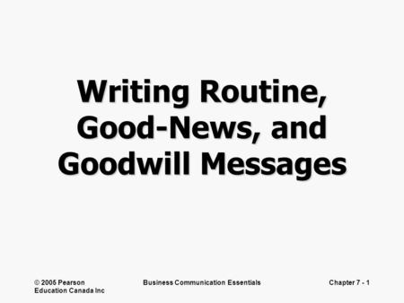 Writing Routine, Good-News, and Goodwill Messages