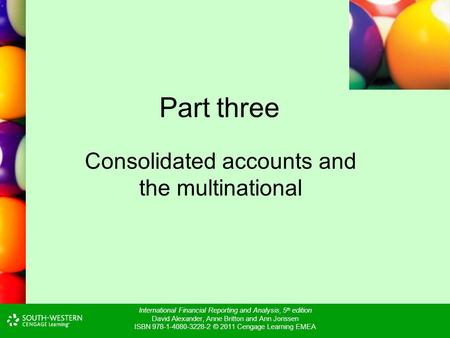 International Financial Reporting and Analysis, 5 th edition David Alexander, Anne Britton and Ann Jorissen ISBN 978-1-4080-3228-2 © 2011 Cengage Learning.