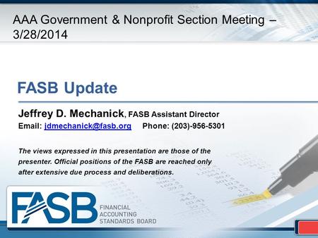 FASB Update Jeffrey D. Mechanick, FASB Assistant Director   Phone: The views expressed in.