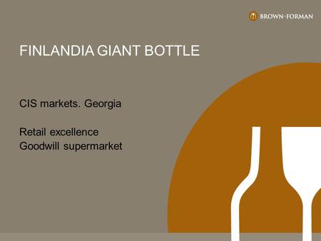 FINLANDIA GIANT BOTTLE CIS markets. Georgia Retail excellence Goodwill supermarket.