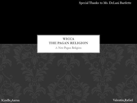 A Neo Pagan Religion Kindle,Aaron Valentin,Rafael Special Thanks to Ms. DeLani Bartlette.