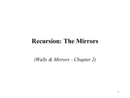 1 Recursion: The Mirrors (Walls & Mirrors - Chapter 2)