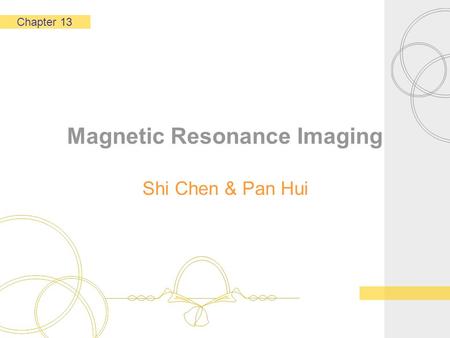 Magnetic Resonance Imaging