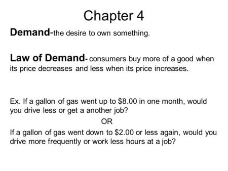 Chapter 4 Demand-the desire to own something.