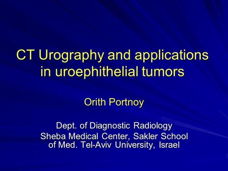 CT Urography and applications in uroephithelial tumors