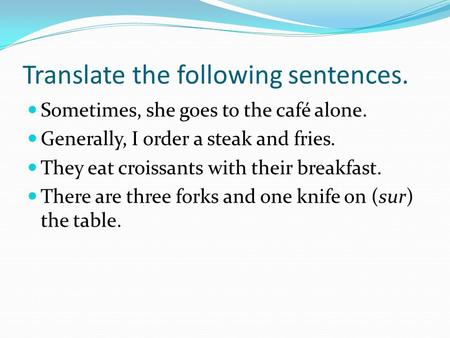 Translate the following sentences.