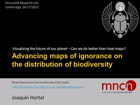 Visualising the future of our planet – Can we do better than heat maps? Museo Nacional de Ciencias Naturales (CSIC), Spain