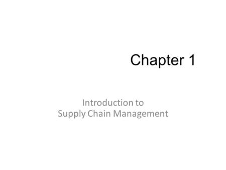 Introduction to Supply Chain Management