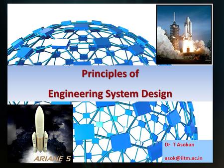 Principles of Engineering System Design Dr T Asokan