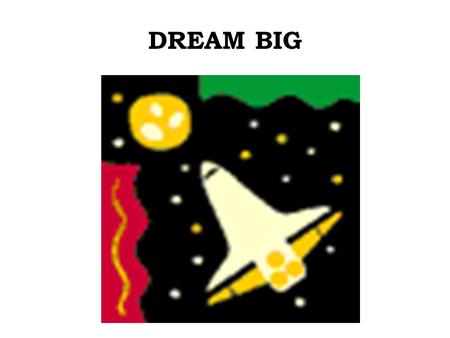 DREAM BIG. Earnest is Better than Hip 1. Hip is short term 2. Earnest is long term 3. Hip is trying impress with surface stuff 4. Earnestness comes from.