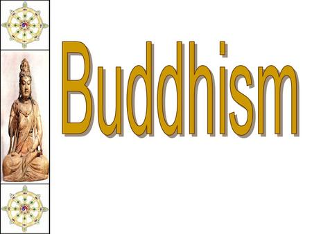 Buddhism.