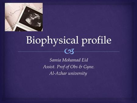 Samia Mohamad Eid Assist. Prof of Obs & Gyne. Al-Azhar university