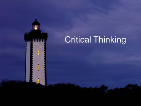 Critical Thinking. Definition: Evaluating whether we should be convinced that a claim is true or that an argument is good. It’s also about formulating.