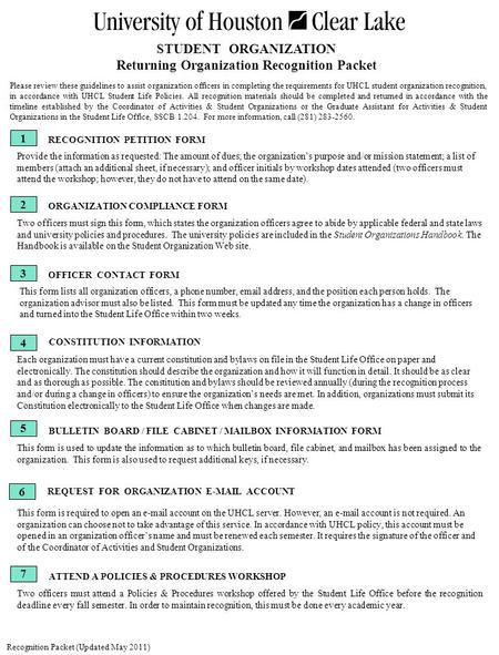 STUDENT ORGANIZATION Returning Organization Recognition Packet Please review these guidelines to assist organization officers in completing the requirements.