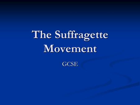 The Suffragette Movement