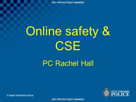 Online safety & CSE PC Rachel Hall.