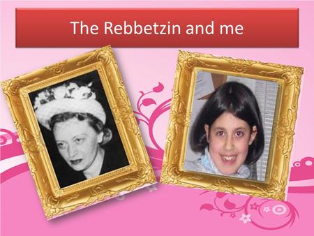 The Rebbetzin and me. A story A story one time someone came over to the Rebbetzin’s home.They were having a meal. When someone poured himself a cup he.