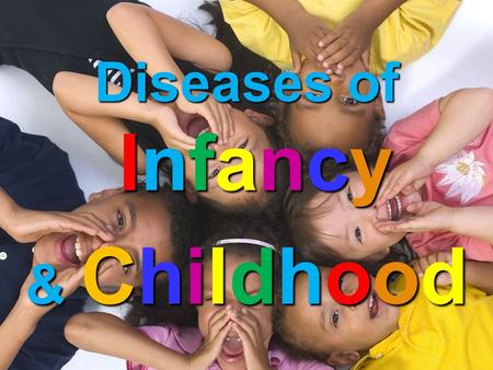 Diseases of Infancy & Childhood