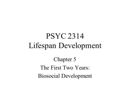 PSYC 2314 Lifespan Development