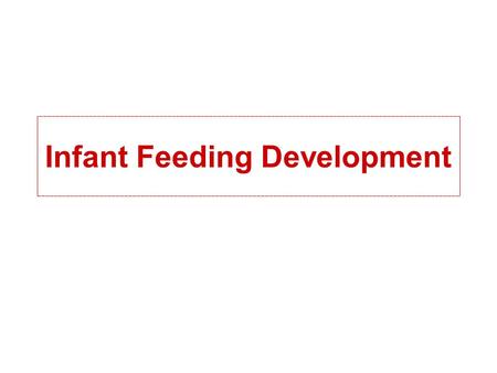 Infant Feeding Development