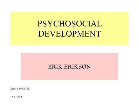 PSYCHOSOCIAL DEVELOPMENT