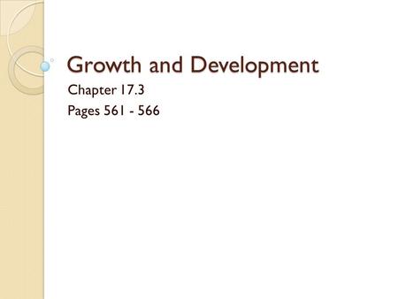 Growth and Development