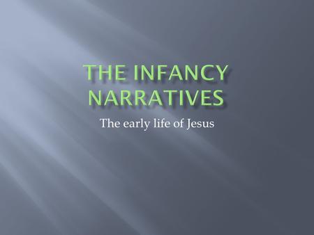 The early life of Jesus.  Mary was betrothed to Joseph, a carpenter who was a descendent of King David  They lived in the town of Nazareth  The Archangel.