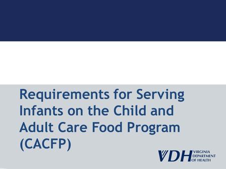 Requirements for Serving Infants on the Child and Adult Care Food Program (CACFP)