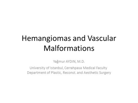 Hemangiomas and Vascular Malformations