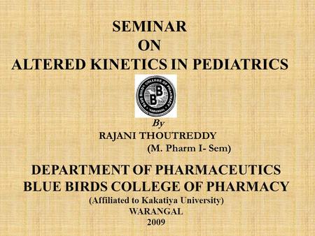 SEMINAR ON ALTERED KINETICS IN PEDIATRICS