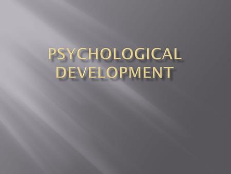  study of changes that occur as people/animals change & mature through interaction of nature & nurture  continuity view –gradual development  discontinuity.