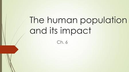 The human population and its impact