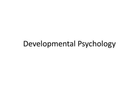 Developmental Psychology