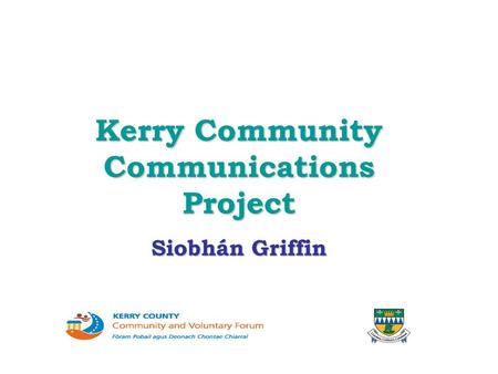 Kerry Community Communications Project Siobhán Griffin.