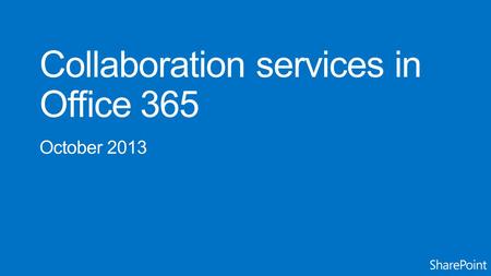 Collaboration services in Office 365