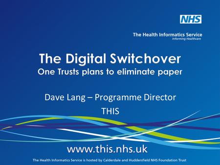 The Digital Switchover One Trusts plans to eliminate paper