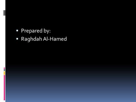  Prepared by:  Raghdah Al-Hamed Background Informati on  Arab Israeli Conflict The Arab-Israeli conflict is one of the most prolonged and bloody conflicts.