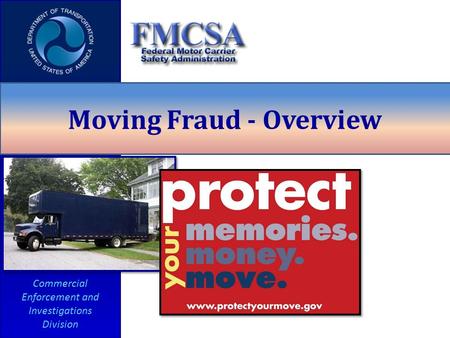 Commercial Enforcement and Investigations Division Moving Fraud - Overview.