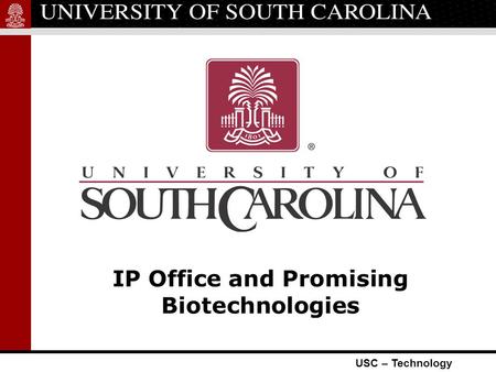 USC – Technology IP Office and Promising Biotechnologies.