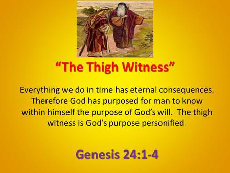 “The Thigh Witness” Genesis 24:1-4