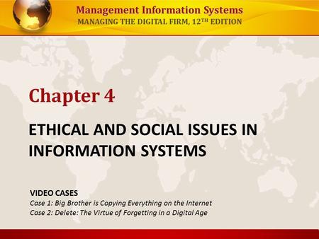 ETHICAL AND SOCIAL ISSUES IN INFORMATION SYSTEMS