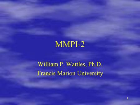 William P. Wattles, Ph.D. Francis Marion University