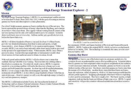 HETE-2 High Energy Transient Explorer - 2 Gamma-Ray Burst Snapshot The gamma ray burst is one of the hottest topics in astronomy and physics, for scientists.