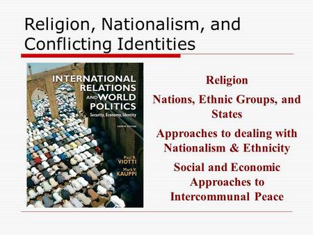 Approaches to dealing with Nationalism & Ethnicity