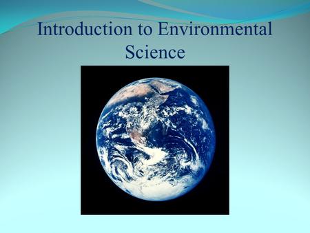 Introduction to Environmental Science