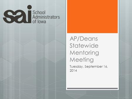 AP/Deans Statewide Mentoring Meeting Tuesday, September 16, 2014.