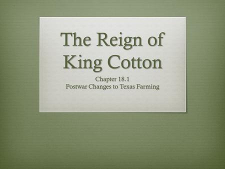 The Reign of King Cotton