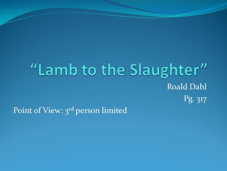 “Lamb to the Slaughter”