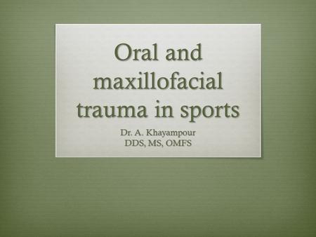 Oral and maxillofacial trauma in sports