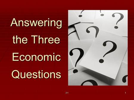 Answering the Three Economic Questions